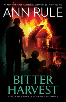 Bitter Harvest, Paperback/Ann Rule