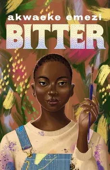 Bitter. Main, Paperback/Akwaeke Emezi
