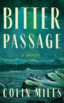 Bitter Passage. A Novel, Paperback/Colin Mills