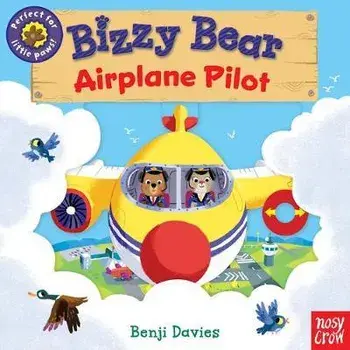 Bizzy Bear: Airplane Pilot, Board book/***