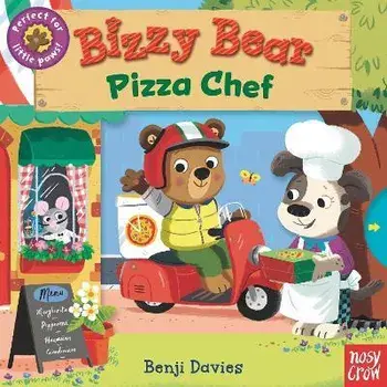 Bizzy Bear: Pizza Chef, Board Books/Benji Davies