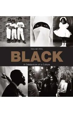 Black: A Celebration of a Culture - Deborah Willis