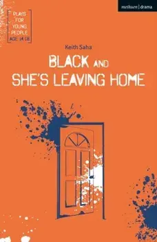 Black and She's Leaving Home, Paperback/Keith Saha