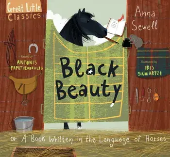 Black Beauty. or A Book Written in the Language of Horses, Hardback/Anna Sewell