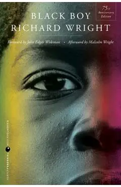 Black Boy [seventy-Fifth Anniversary Edition] - Richard Wright