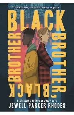 Black Brother, Black Brother - Jewell Parker Rhodes