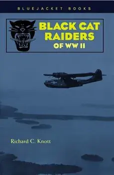 Black Cat Raiders of WWII, Paperback/Richard C. Knott