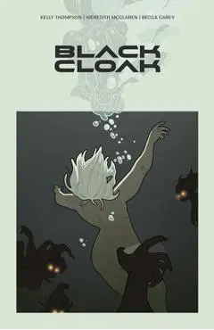 Black Cloak Volume 1 - Kelly Thompson