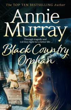 Black Country Orphan, Hardback/Annie Murray
