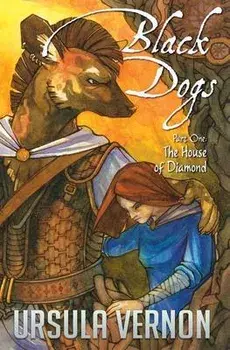 Black Dogs: The House of Diamond (Part One), Paperback/Ursula Vernon