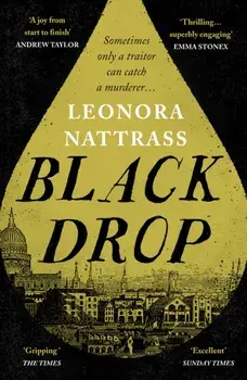 Black Drop. SUNDAY TIMES Historical Fiction Book of the Month, Main, Paperback/Leonora Nattrass