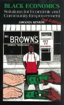 Black Economics: Solutions for Economic and Community Empowerment, Paperback/Jawanza Kunjufu