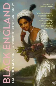 Black England. A Forgotten Georgian History, Paperback/Gretchen Gerzina