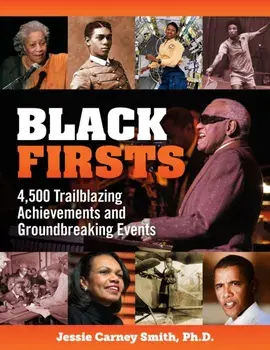 Black Firsts. 4,500 Trailblazing Achievements and Ground-Breaking Events (4th Edition), Paperback/Jessie Carney Smith