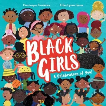 Black Girls. A Celebration of You!, Paperback/Dominique Furukawa
