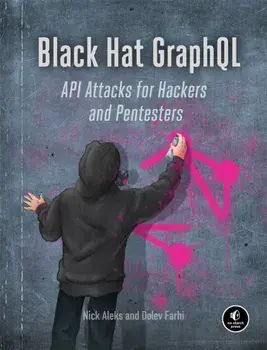 Black Hat Graphql. Attacking Next Generation APIs, Paperback/Dolev Farhi