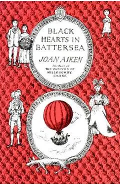 Black Hearts in Battersea - Joan Aiken