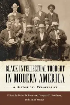 Black Intellectual Thought in Modern America: A Historical Perspective, Paperback/Brian D. Behnken
