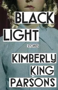Black Light, Paperback/Kimberly King Parsons