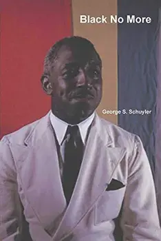 Black No More, Paperback/George S. Schuyler