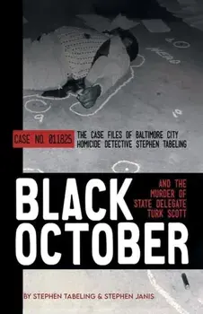 Black October and the Murder of State Delegate Turk Scott, Paperback/Stephen Tabeling