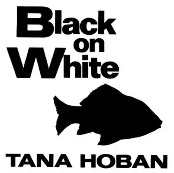 Black on White, Hardcover/Tana Hoban