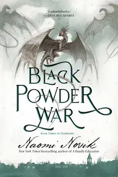 Black Powder War: Book Three of the Temeraire, Paperback/Naomi Novik
