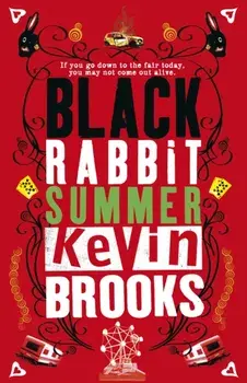 Black Rabbit Summer, Paperback/Kevin Brooks