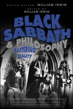 Black Sabbath and Philosophy. Mastering Reality, Paperback/***