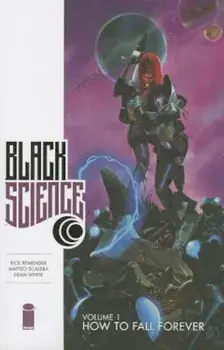 Black Science, Volume 1: How to Fall Forever, Paperback/Rick Remender