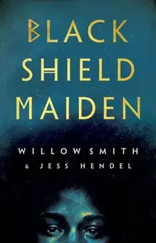 Black Shield Maiden, Hardback/Jess Hendel