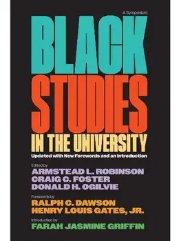 Black Studies in the University. A Symposium, Updated with New Forewords and an Introduction, Paperback/***