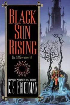 Black Sun Rising, Paperback/C. S. Friedman