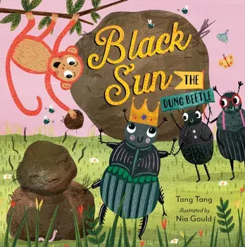 Black Sun the Dung Beetle, Paperback/Tang Tang