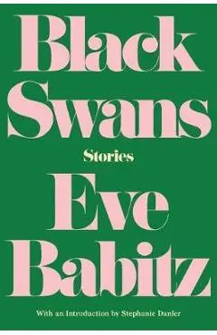 Black Swans: Stories - Eve Babitz