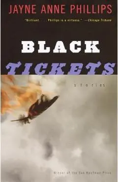Black Tickets: Stories - Jayne Anne Phillips