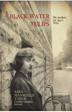 Black Water and Tulips - Sara Mansfield Taber