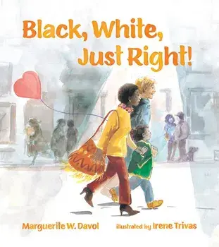 Black, White, Just Right!, Paperback/Marguerite W. Davol