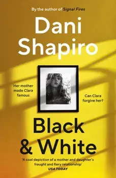 Black & White, Paperback/Dani Shapiro