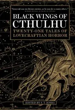 Black Wings of Cthulhu: Twenty-One New Tales of Lovecraftian Horror, Paperback/S. T. Joshi