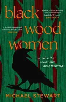 Black Wood Women, Hardback/Michael Stewart