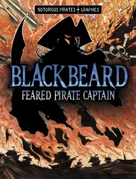 Blackbeard, Feared Pirate Captain, Paperback/Jessica Gunderson