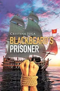 Blackbeard's Prisoner/Cristina Iuga
