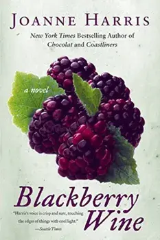 Blackberry Wine, Paperback/Joanne Harris
