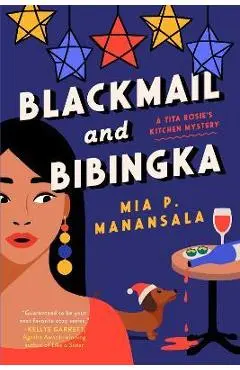 Blackmail and Bibingka - Mia P. Manansala