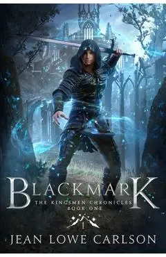 Blackmark: An Epic Fantasy Adventure Sword and Highland Magic - Matt Carlson