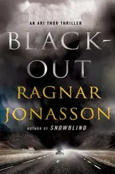 Blackout: An Ari Thor Thriller, Paperback/Ragnar Jonasson