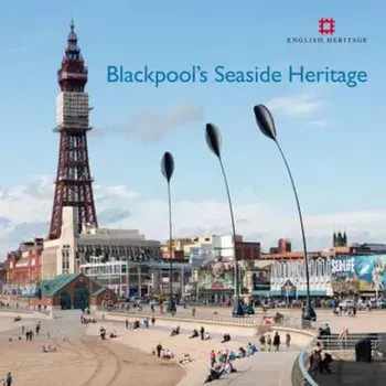 Blackpool's Seaside Heritage, Paperback/Allan Brodie