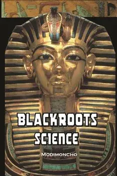 Blackroots Science, Paperback/Modimoncho