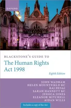 Blackstone's Guide to the Human Rights Act 1998. 8 Revised edition, Paperback/Aidan (Matrix Chambers) Wills